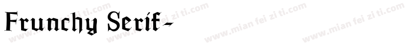 Frunchy Serif字体转换